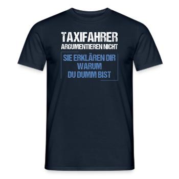 Taxifahrer argumentieren nicht - Männer T-Shirt - Navy - Vorne - AI Model Male 178 light (178cm)