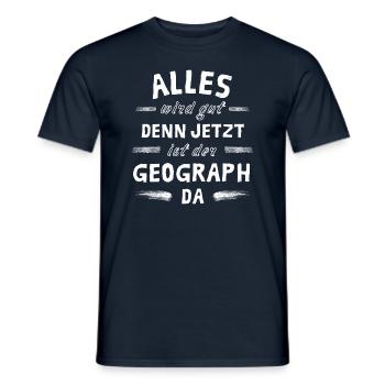 Alles wird gut denn jetzt ist der Geograph da - Männer T-Shirt - Navy - Vorne - AI Model Male 178 light (178cm)