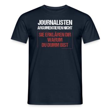 Journalists don't argue - Men's T-Shirt - navy - Front - AI Model Male 178 light (178cm)