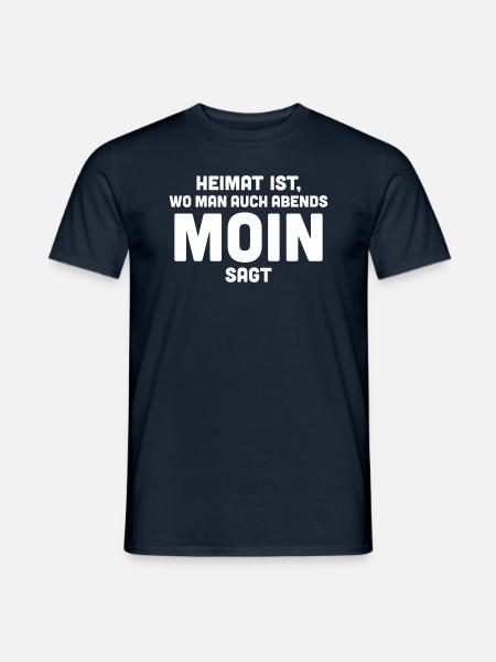 Heimat ist, wo man auch abends moin sagt. - Männer T-Shirt - Navy