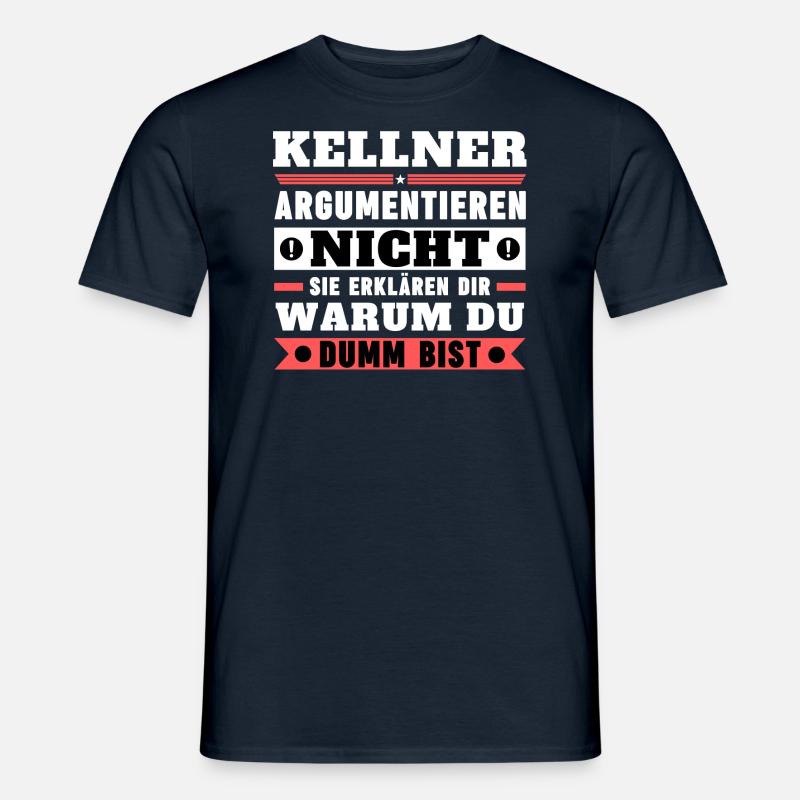 Kellner argumentieren nicht - Männer T-Shirt - Navy