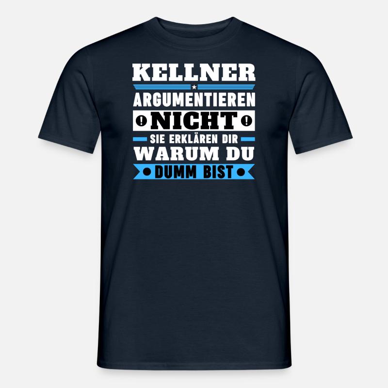 Kellner argumentieren nicht - Männer T-Shirt - Navy