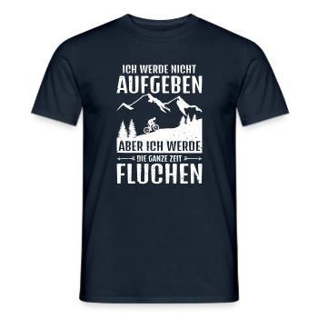 ICH WERDE NICHT AUFGEBEN ABER ICH WERDE FLUCHEN - Männer T-Shirt - Navy - Vorne - AI Model Male 178 light (178cm)
