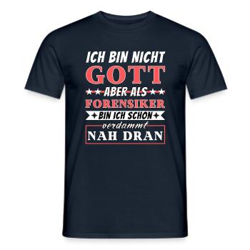 Ich bin nicht Gott aber als Forensiker nah dran - Männer T-Shirt - Navy - Vorne - AI Model Male 178 light (178cm)