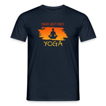 Okay but first Yoga - Männer T-Shirt - Navy - Vorne - AI Model Male 178 light (178cm)