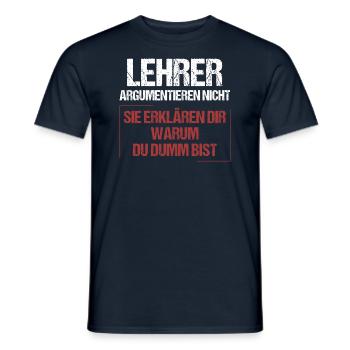 Lehrer argumentieren nicht - Männer T-Shirt - Navy - Vorne - AI Model Male 178 light (178cm)