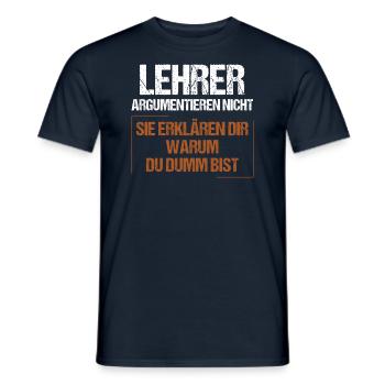 Lehrer argumentieren nicht - Männer T-Shirt - Navy - Vorne - AI Model Male 178 light (178cm)