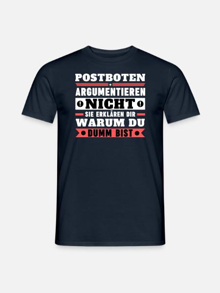 Postboten argumentieren nicht - Männer T-Shirt - Navy