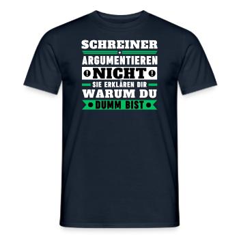 Schreiner argumentieren nicht - Männer T-Shirt - Navy - Vorne - AI Model Male 178 light (178cm)