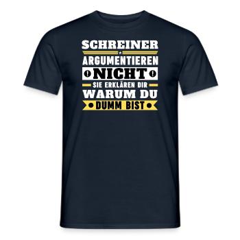 Schreiner argumentieren nicht - Männer T-Shirt - Navy - Vorne - AI Model Male 178 light (178cm)