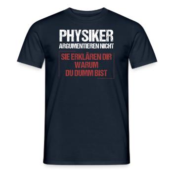 Physiker argumentieren nicht - Männer T-Shirt - Navy - Vorne - AI Model Male 178 light (178cm)