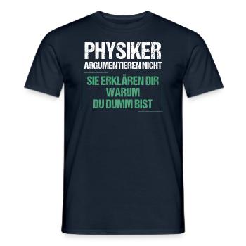 Physiker argumentieren nicht - Männer T-Shirt - Navy - Vorne - AI Model Male 178 light (178cm)