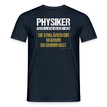 Physiker argumentieren nicht - Männer T-Shirt - Navy - Vorne - AI Model Male 178 light (178cm)