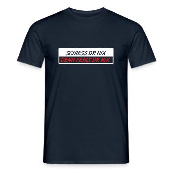 Schiess dr nix, denn fehlt dr nix - Männer T-Shirt - Navy - Vorne - AI Model Male 178 light (178cm)