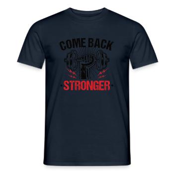 Come Back Stronger - Fitness Gym T-Shirt - Männer T-Shirt - Navy - Vorne - AI Model Male 178 light (178cm)