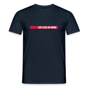 say less do more - Men's T-Shirt - navy - Front - AI Model Male 178 light (178cm)