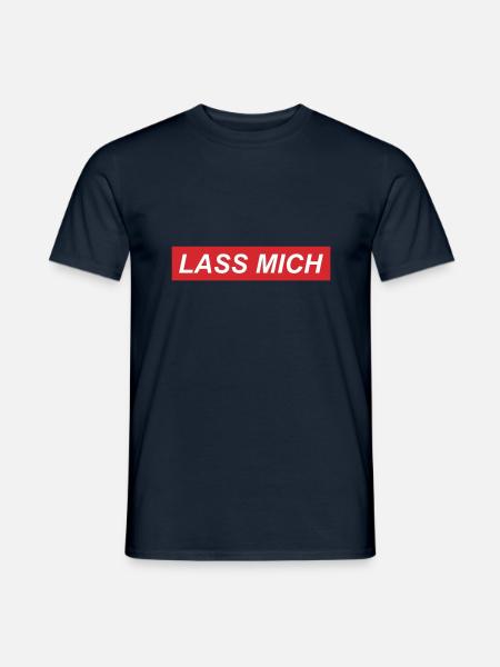 Lass mich - Männer T-Shirt - Navy