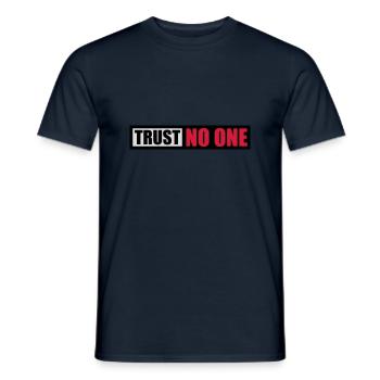 trust no one quote - Men's T-Shirt - navy - Front - AI Model Male 178 light (178cm)