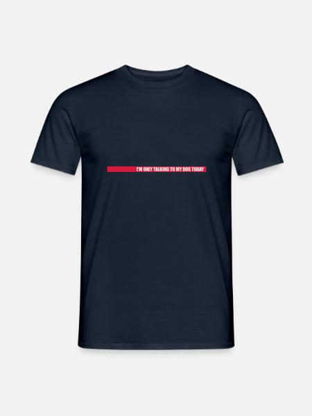 only talking to dog - Men's T-Shirt - navy
