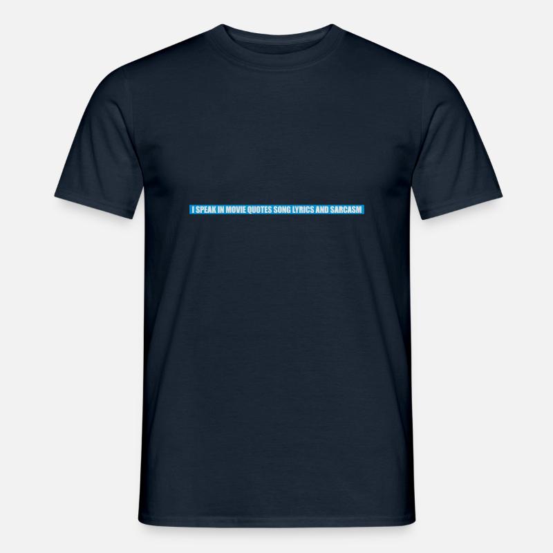 speak lyrics and sarcasm - Männer T-Shirt - Navy