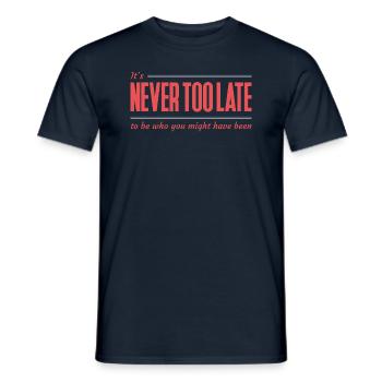 Es ist nie zu spät - Männer T-Shirt - Navy - Vorne - AI Model Male 178 light (178cm)