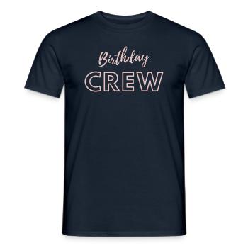 Birthday Crew Happy Birthday Geburtstags Crew - Männer T-Shirt - Navy - Vorne - AI Model Male 178 light (178cm)