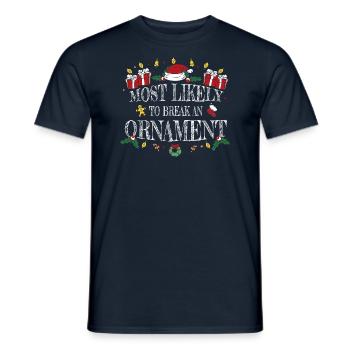 Most Likely To Break an Ornament - Funny Christmas - Men's T-Shirt - navy - Front - AI Model Male 178 light (178cm)