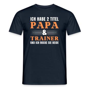 Ich habe 2 Titel Papa und Trainer - Männer T-Shirt - Navy - Vorne - AI Model Male 178 light (178cm)