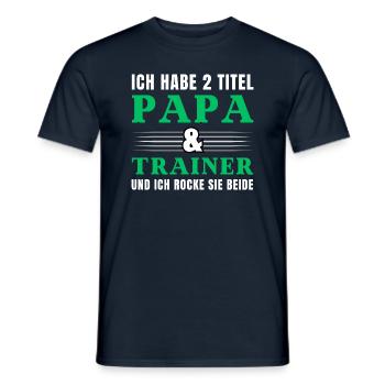 Ich habe 2 Titel Papa und Trainer - Männer T-Shirt - Navy - Vorne - AI Model Male 178 light (178cm)