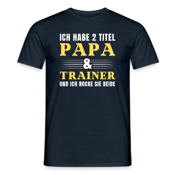 Ich habe 2 Titel Papa und Trainer - Männer T-Shirt - Navy - Vorne - AI Model Male 178 light (178cm)