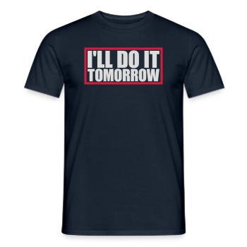 do it tomorrow quote - Men's T-Shirt - navy - Front - AI Model Male 178 light (178cm)