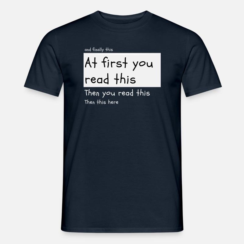 At first you read this - Männer T-Shirt - Navy