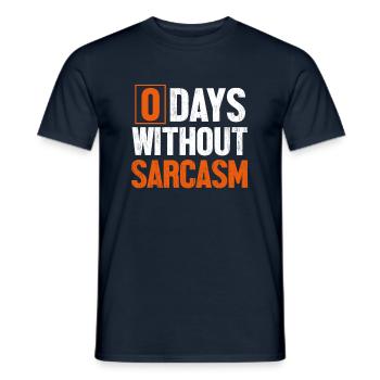 0 Days Without Sarcasm - Men's T-Shirt - navy - Front - AI Model Male 178 light (178cm)