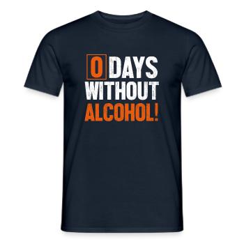 0 Days Without Alcohol - Men's T-Shirt - navy - Front - AI Model Male 178 light (178cm)