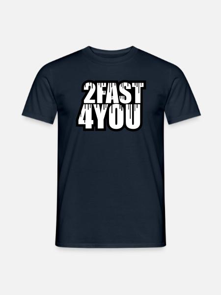 Zu Schnell für Dich Spruch 2 Too Fast 4 For You - T-shirt herr - marinblå