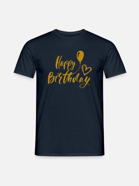 Happy Birthday Geschenkidee Geburtstagsgeschenk - Männer T-Shirt - Navy