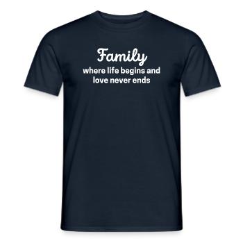 Saying Family Where Life Begins and Love Never End - Men's T-Shirt - navy - Front - AI Model Male 178 light (178cm)