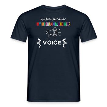 Don'T Make Me Use My Mechanical Engineer Voice - Men's T-Shirt - navy - Front - AI Model Male 178 light (178cm)