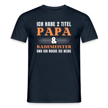 Ich habe 2 Titel Papa und Bademeister - Männer T-Shirt - Navy - Vorne - AI Model Male 178 light (178cm)