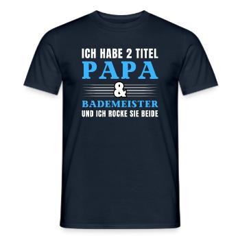 Ich habe 2 Titel Papa und Bademeister - Männer T-Shirt - Navy - Vorne - AI Model Male 178 light (178cm)