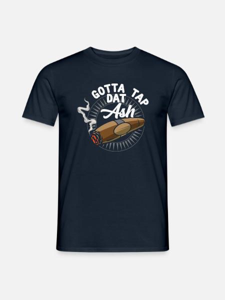 Gotta Tap Dat Ash - Passionszigarre - Männer T-Shirt - Navy