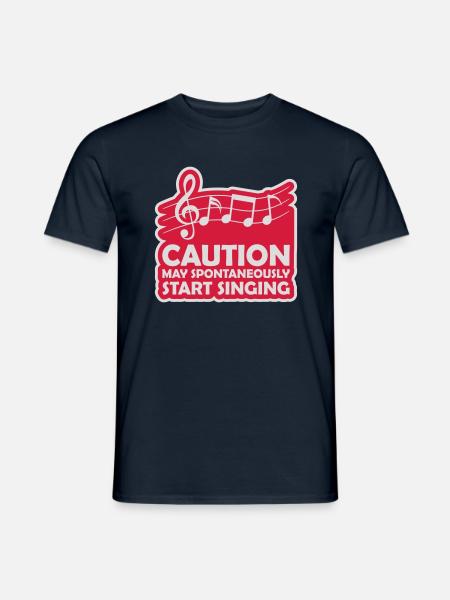 may spontaneously start singing - Men's T-Shirt - navy