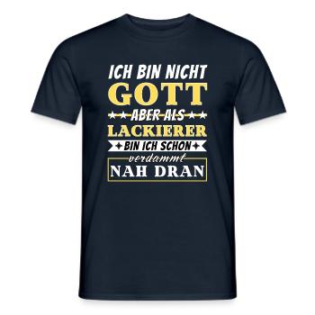 Ich bin nicht Gott aber als Lackierer nah dran - Männer T-Shirt - Navy - Vorne - AI Model Male 178 light (178cm)