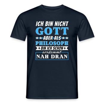Ich bin nicht Gott aber als Philosoph nah dran - Männer T-Shirt - Navy - Vorne - AI Model Male 178 light (178cm)