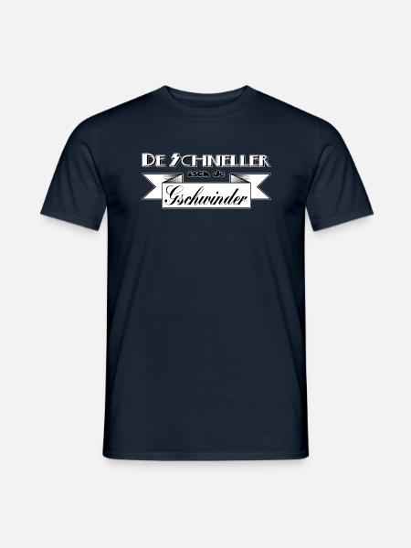 De Schnäller isch de Gschwinder - Männer T-Shirt - Navy