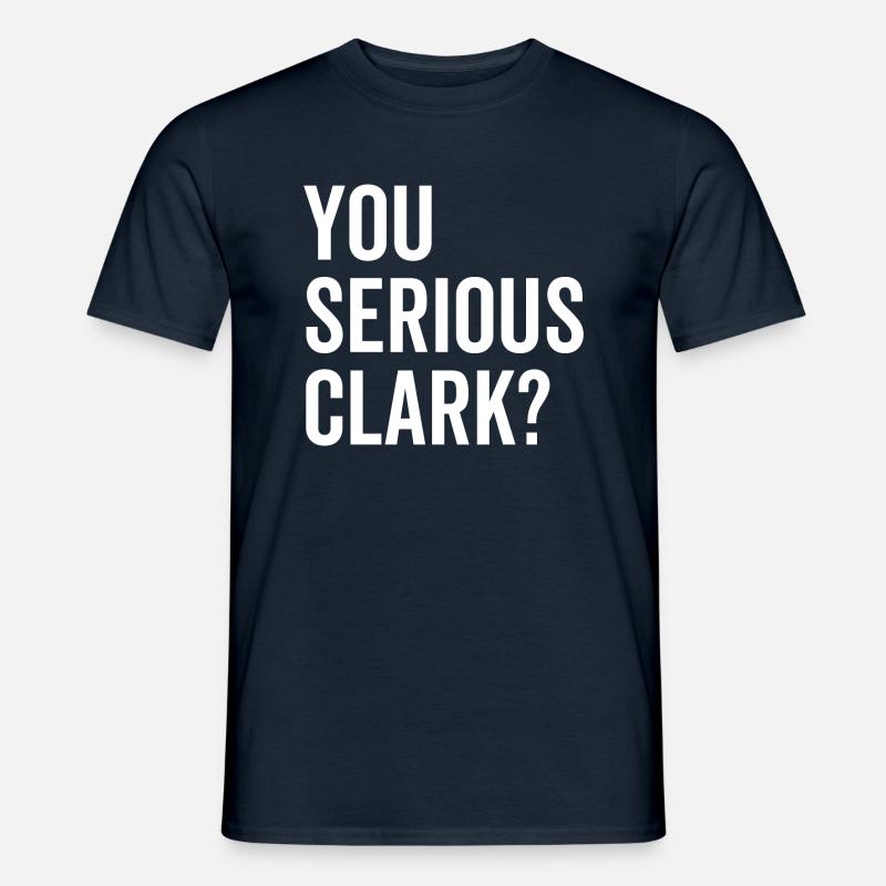 Du ernst Clark? - Männer T-Shirt - Navy