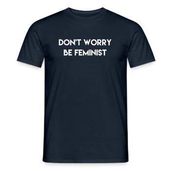 Don't Worry, Be Feminist - T-shirt homme - marine - Devant - AI Model Male 178 light (178cm)