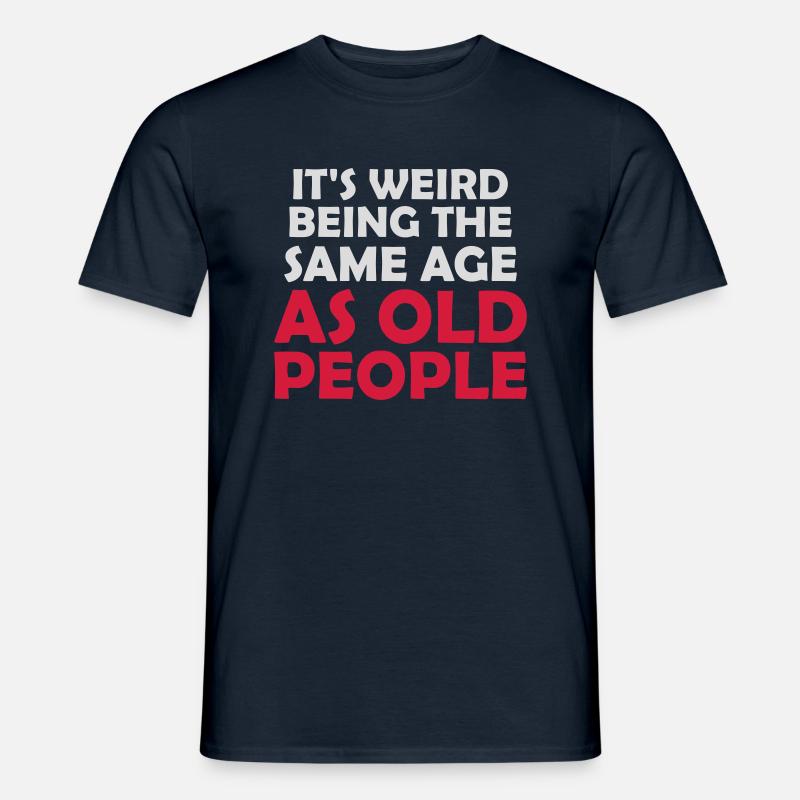 being old people age - Männer T-Shirt - Navy
