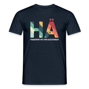Hä Funny saying funny sayings quote funny - Männer T-Shirt - Navy - Vorne - AI Model Male 178 light (178cm)