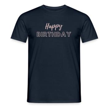 Happy Birthday - Männer T-Shirt - Navy - Vorne - AI Model Male 178 light (178cm)